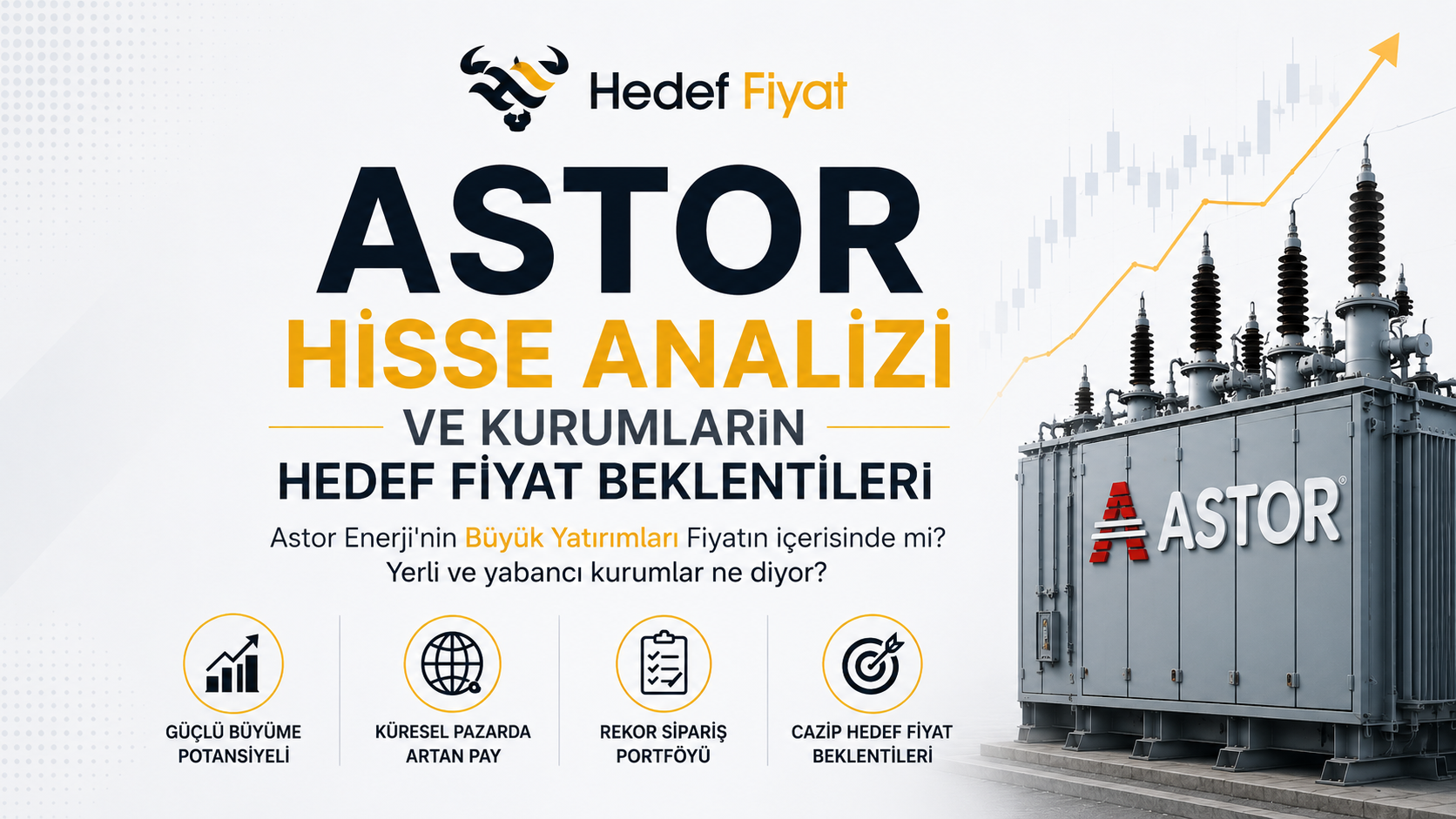ASTOR Hisse Analizi ve Kurumların Hedef Fiyat Beklentileri