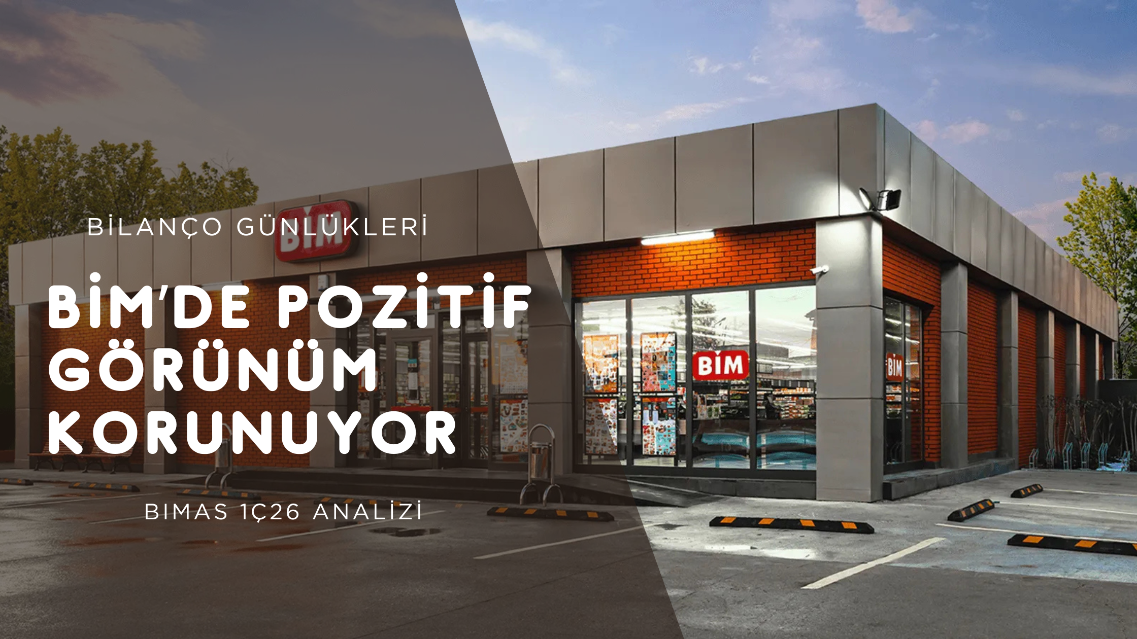 BİM'de Pozitif Görünüm Korunuyor