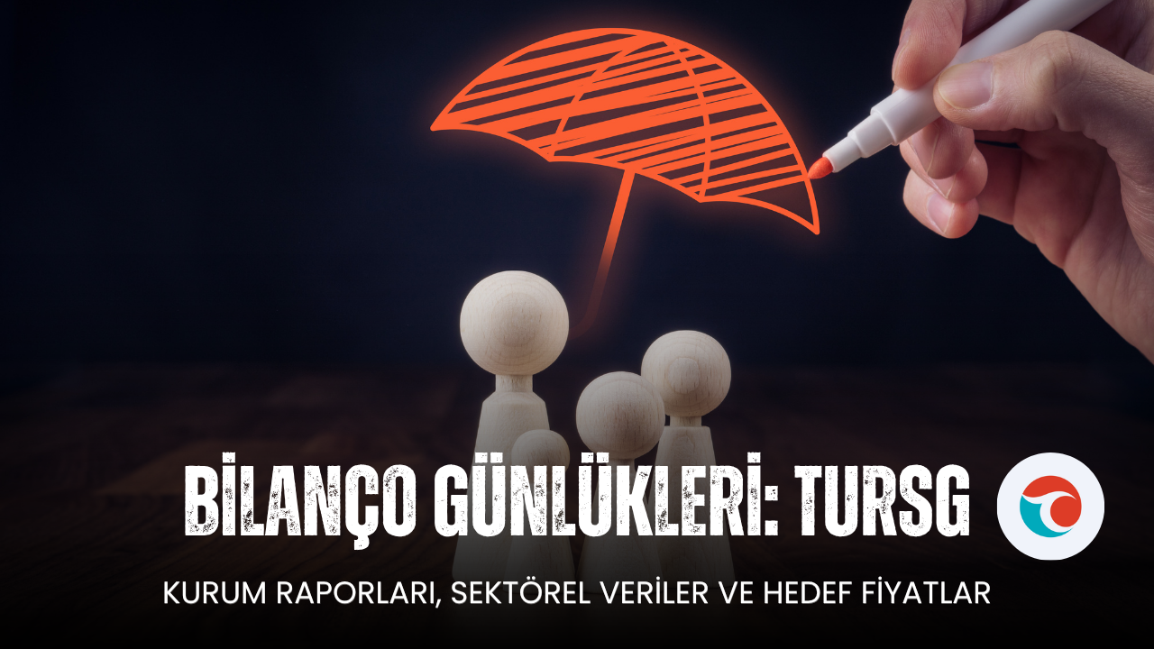 Bilanço Günlükleri: Türkiye Sigorta